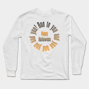 Happy Halloween! Long Sleeve T-Shirt